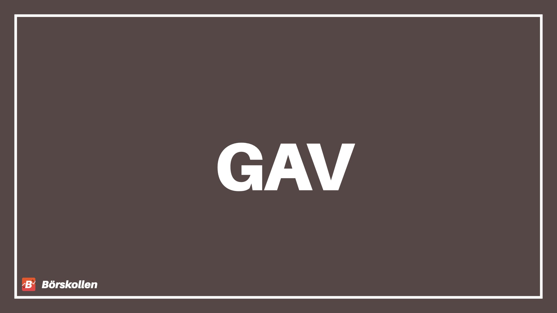 GAV aktier - vad det är och vad det säger