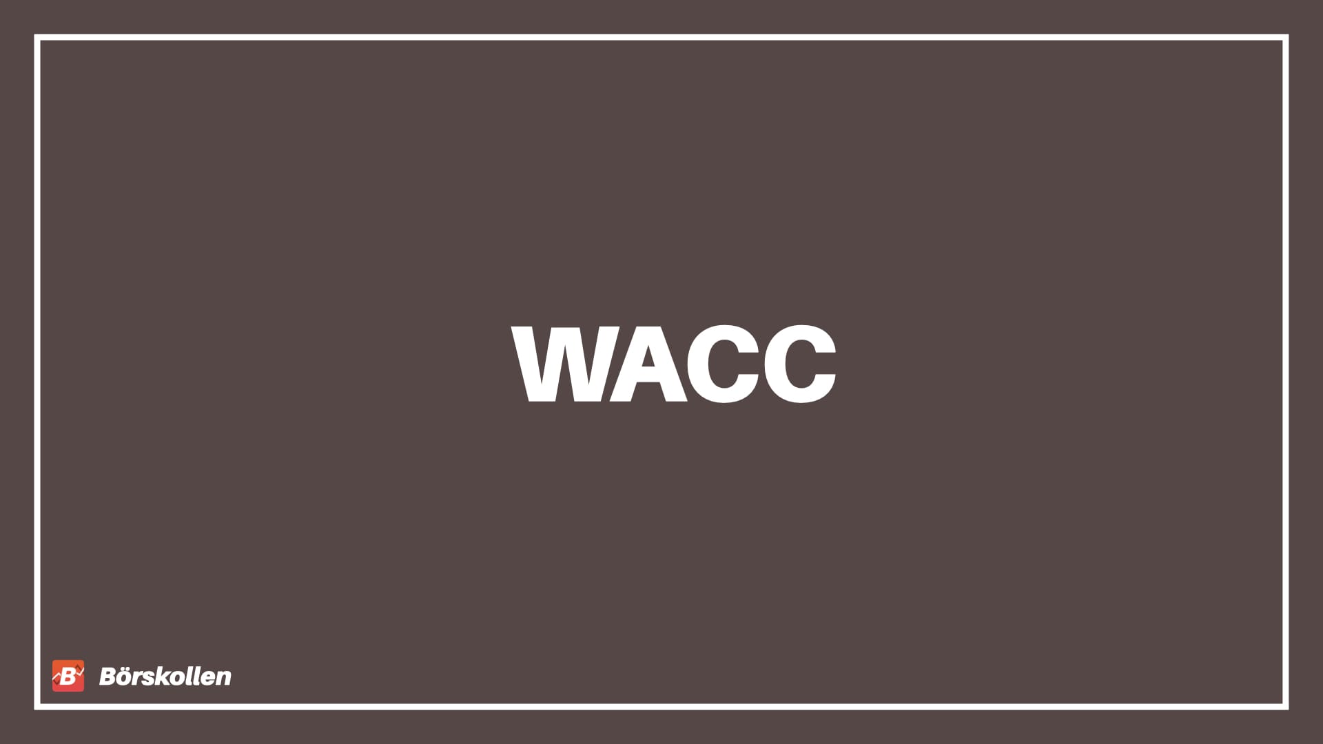 WACC - minsta möjliga accepterade avkastning