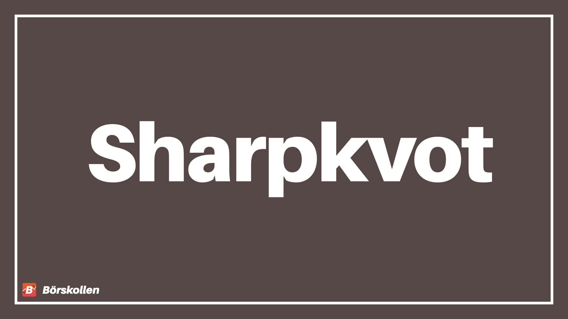 Sharpekvot – Vad är Sharpekvot?