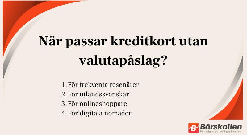 Användningsområden för kreditkort utan valutapåslag
