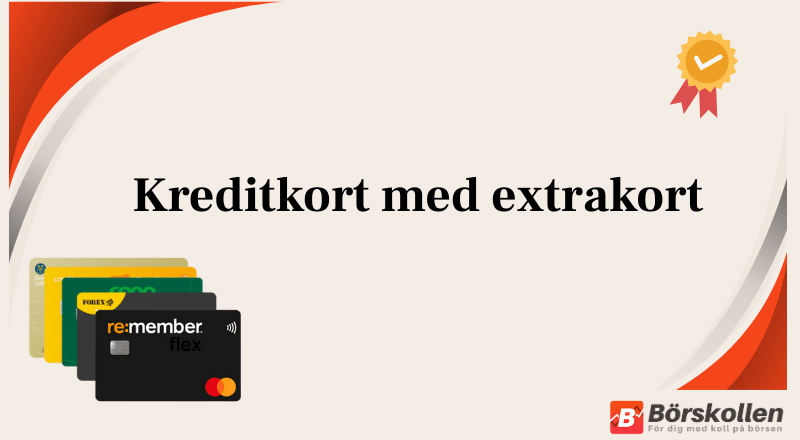 Kreditkort med extrakort: Bästa gemensamma kreditkorten