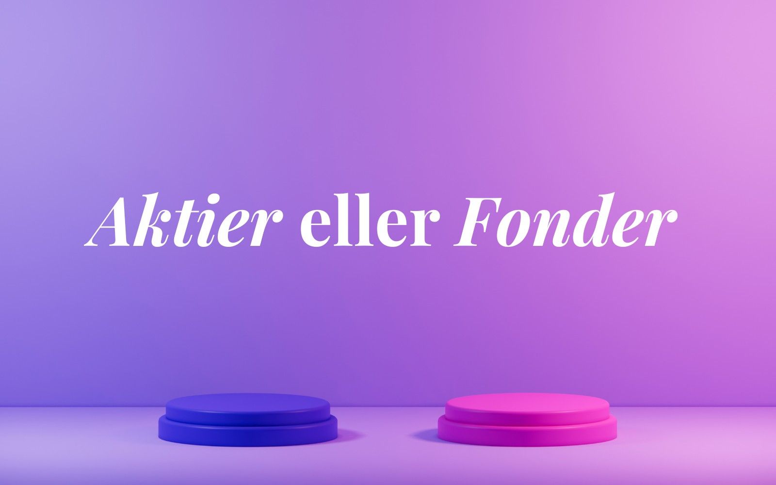 Fonder eller aktier som nybörjare 2025? Jämförelse: Så väljer du rätt för ditt sparande